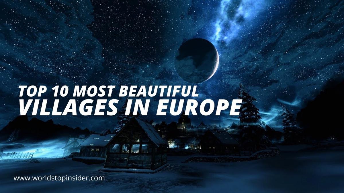 'Video thumbnail for Top 10 Most Beautiful Villages and Towns in Europe'
